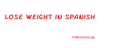 lose weight in spanish