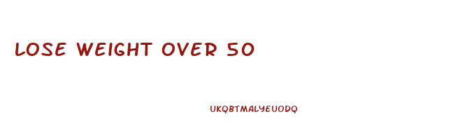 lose weight over 50