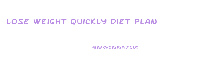 lose weight quickly diet plan