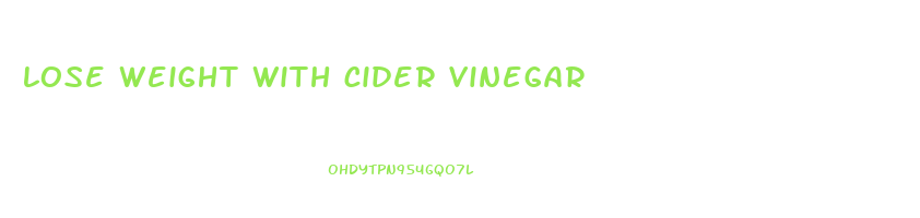 lose weight with cider vinegar