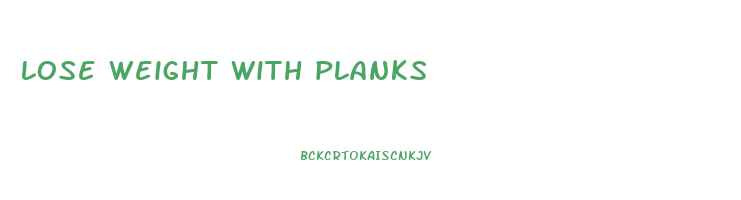 lose weight with planks