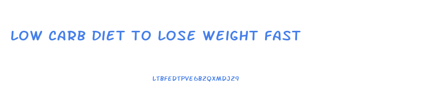 low carb diet to lose weight fast