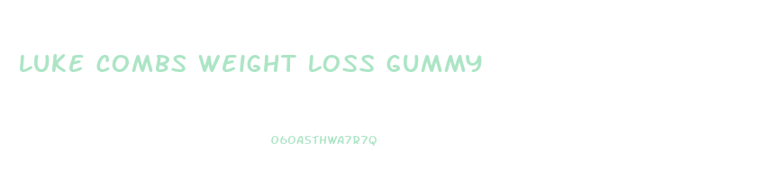 luke combs weight loss gummy