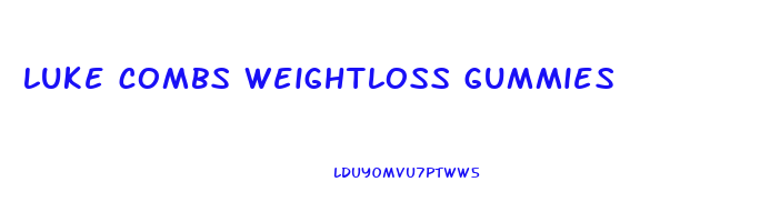 luke combs weightloss gummies