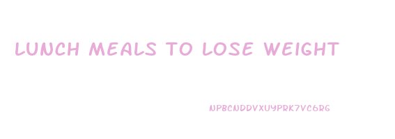 lunch meals to lose weight