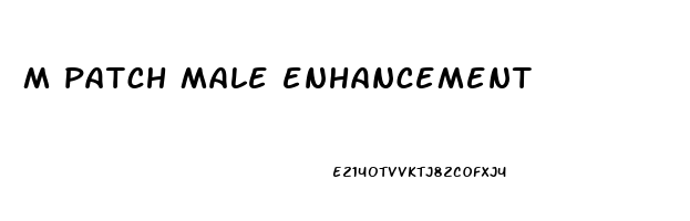 m patch male enhancement