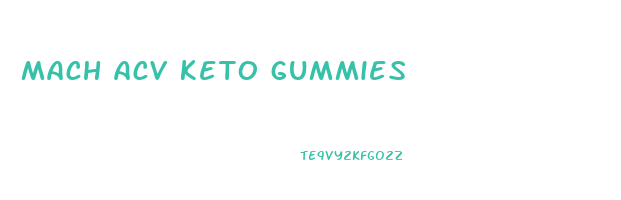 mach acv keto gummies