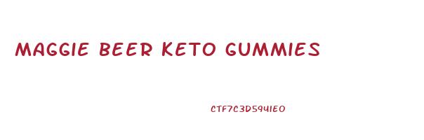 maggie beer keto gummies