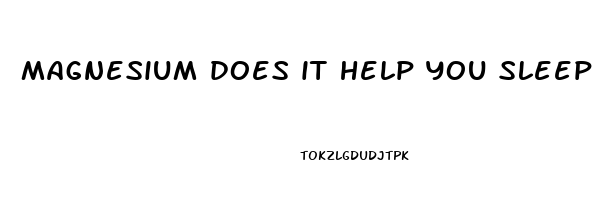 magnesium does it help you sleep