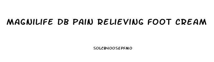 magnilife db pain relieving foot cream