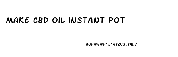 make cbd oil instant pot