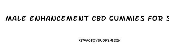 male enhancement cbd gummies for sale