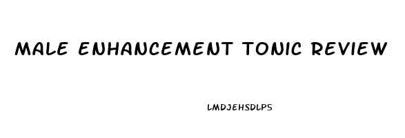 male enhancement tonic review