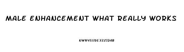 male enhancement what really works