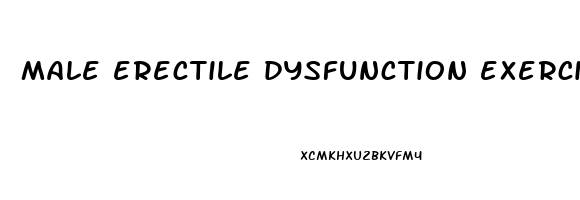 male erectile dysfunction exercises