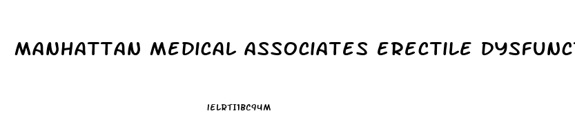 manhattan medical associates erectile dysfunction