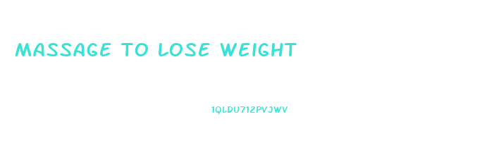massage to lose weight