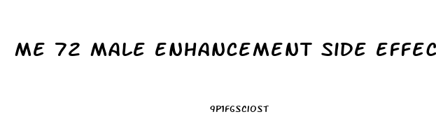 me 72 male enhancement side effects