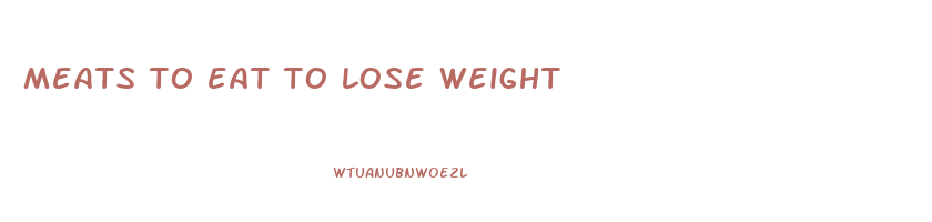 meats to eat to lose weight