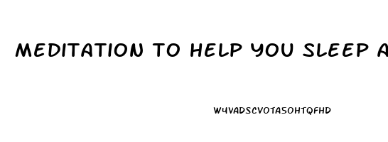 meditation to help you sleep at night