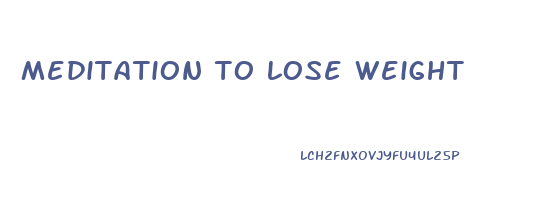 meditation to lose weight