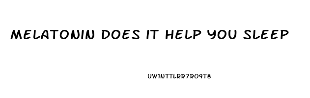 melatonin does it help you sleep