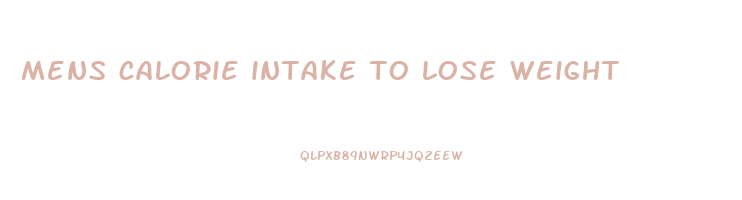 mens calorie intake to lose weight