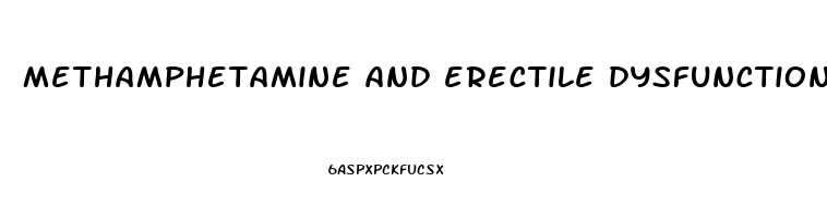 methamphetamine and erectile dysfunction