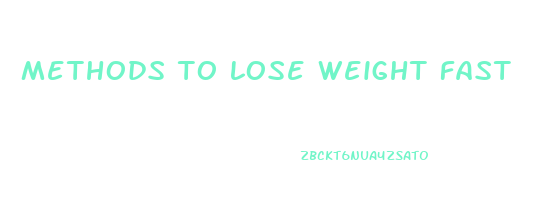 methods to lose weight fast
