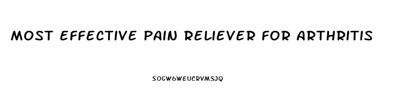 most effective pain reliever for arthritis