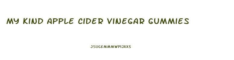 my kind apple cider vinegar gummies