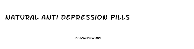 natural anti depression pills