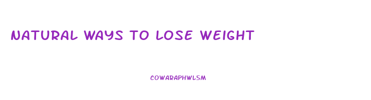 natural ways to lose weight