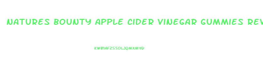 natures bounty apple cider vinegar gummies reviews