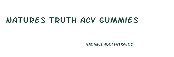 natures truth acv gummies