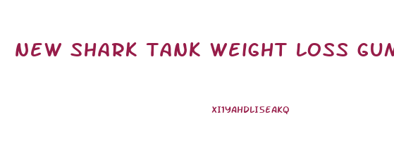 new shark tank weight loss gummies