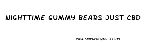 nighttime gummy bears just cbd