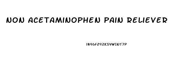 non acetaminophen pain reliever