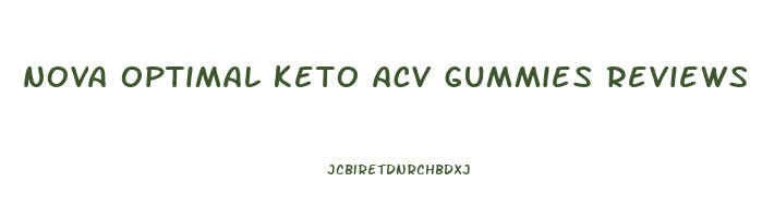 nova optimal keto acv gummies reviews