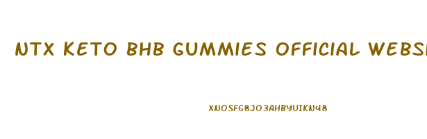 ntx keto bhb gummies official website