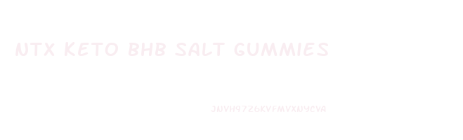 ntx keto bhb salt gummies