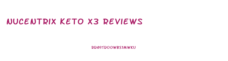 nucentrix keto x3 reviews