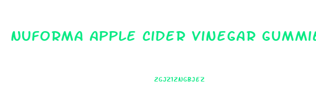 nuforma apple cider vinegar gummies reviews