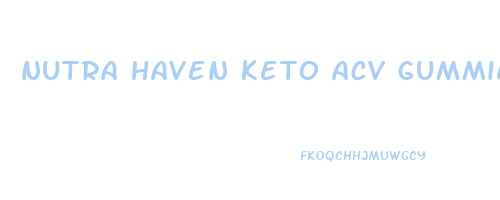 nutra haven keto acv gummies