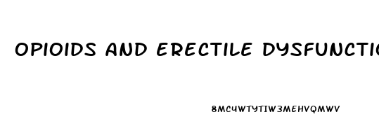 opioids and erectile dysfunction