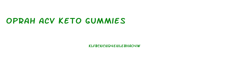 oprah acv keto gummies