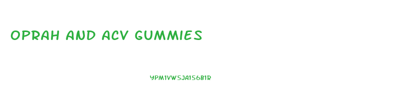 oprah and acv gummies