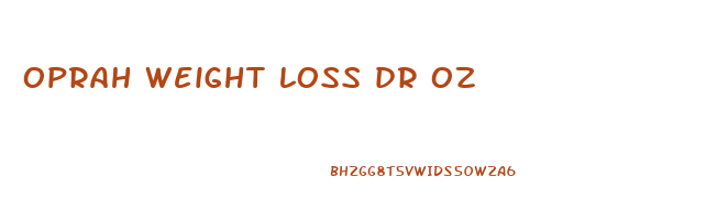oprah weight loss dr oz