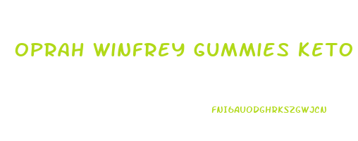 oprah winfrey gummies keto