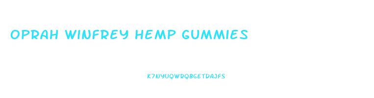 oprah winfrey hemp gummies